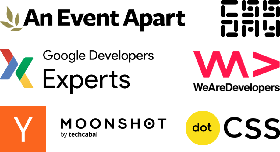 Logos of conferences I've spoken at - An Event Apart, CSS Day. Fronteets, dotCSS, Google Developers Experts Summit, We Are Developers